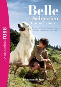 FILMS BB ROSE 8-10 - BELLE ET SEBASTIEN 2 L'AVENTURE CONTINUE - LE ROMAN DU FILM