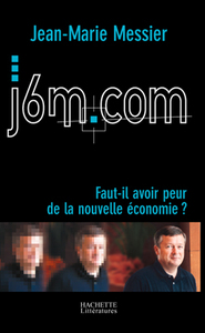 J6M.COM - FAUT-IL AVOIR PEUR DE LA NOUVELLE ECONOMIE ?