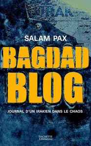BAGDAD BLOG - JOURNAL WEB D'UN IRAKIEN SOUS LES BOMBES
