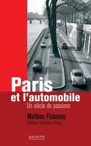 PARIS ET L'AUTOMOBILE - UN SIECLE DE PASSIONS