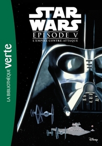 STAR WARS 10-12 ANS - T05 - STAR WARS - EPISODE V - L'EMPIRE CONTRE-ATTAQUE - LE ROMAN DU FILM