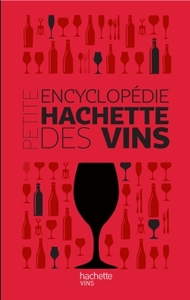 PETITE ENCYCLOPEDIE HACHETTE DES VINS