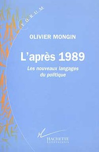 L'APRES 1989 - LES NOUVEAUX LANGAGES DU POLITIQUE
