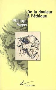 DE LA DOULEUR A L'ETHIQUE