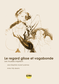Le regard glisse et vagabonde