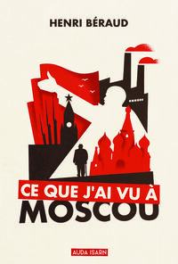 Ce que j'ai vu à Moscou