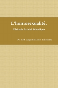 L'HOMOSEXUALITE, VERITABLE ACTIVITE DIABOLIQUE