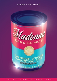 Madonna Dans La Peau (Un Quart D'Heure D'Anonymat)