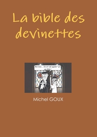 LA BIBLE DES DEVINETTES