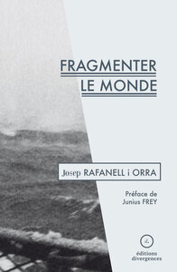 FRAGMENTER LE MONDE