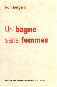 Un bagne sans femmes