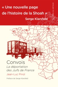 CONVOIS - LA DEPORTATION DES JUIFS DE FRANCE