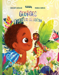 GEORGES ET LA PETITE FEE KREYOL