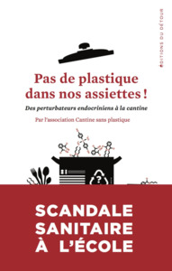 Pas de plastique dans nos assiettes