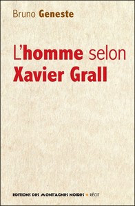 L'HOMME SELON XAVIER GRALL