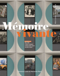 MEMOIRE VIVANTE - BELCIER, CARLE-VERNET, GARE SAINT-JEAN, SACRE-COUR