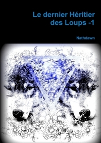 LE DERNIER HERITIER DES LOUPS
