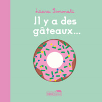 Il y a des gâteaux