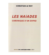 LES NAIADES Chronique d'un ehpad