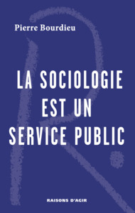 LA SOCIOLOGIE EST UN SERVICE PUBLIC