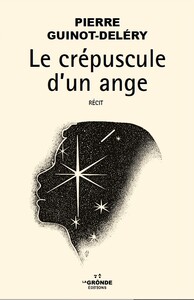 LE CRÉPUSCULE D'UN ANGE