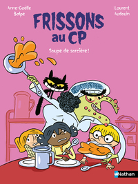 FRISSONS AU CP : SOUPE DE SORCIERE