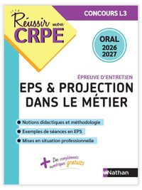Réussir mon CRPE EPS et Projection dans le métier Admission concours L3 Oral 2026-2027