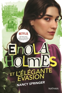 Enola Holmes et l'élégante évasion