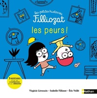 Les petites histoires Filliozat : Les peurs !