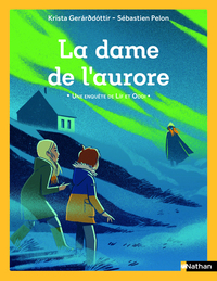 Une enquête de Lif et Oddi - La dame de l'Aurore