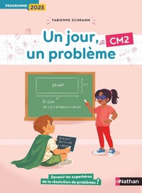 Un jour, un problème - CM2 - Cahier de l'élève - Programme 2025