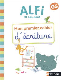 Alfi et ses amis - GS - Cahier d'écriture