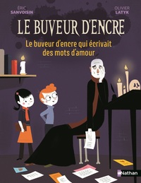 Le Buveur d'encre : Le buveur d'encre qui écrivait des mots d'amour