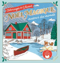Noël magique autour du monde - Coloriages de l'Avent