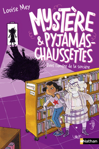 Mystère et Pyjamas-Chaussettes - tome 4 Dans l'ombre de la sorcière