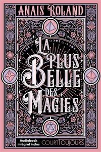 Court toujours : La plus belle des magies