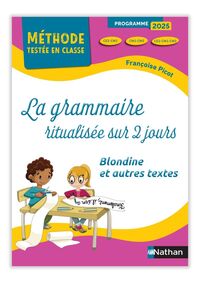 Méthode testée en classe - La Grammaire ritualisée sur 2 jours - 2e année