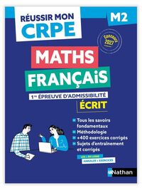 Réussir mon CRPE Maths Français 1e épreuve d'admissibilité écrit M2 2027