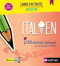 ITALIEN - CAHIER D'ACTIVITES - INITIATION (VOIE EXPRESS) 2024