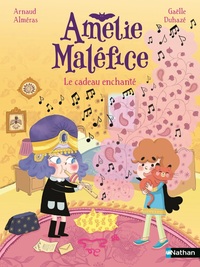 Amélie Maléfice : Le cadeau enchanté