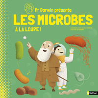 PROFESSEUR DARWIN LES MICROBES A LA LOUPE