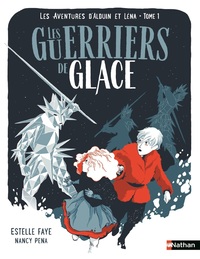 Les aventures d'Alduin et Léna - tome 1 Les Guerriers de Glace
