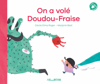 On a volé doudou fraise