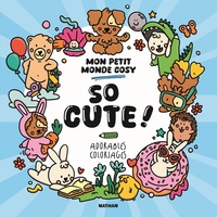 So cute ! Mon petit monde cosy - Adorables coloriages