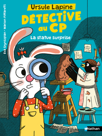 URSULE LAPINE, DETECTIVE AU CP : LA STATUE SURPRISE