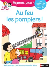 Regarde je lis ! Une histoire à lire tout seul - Au feu les pompiers ! Niv1+