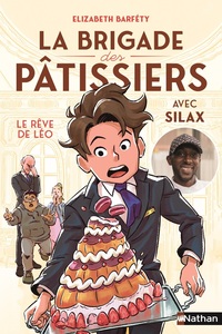 La brigade des pâtissiers avec Silax - Tome 2 Le rêve de Léo