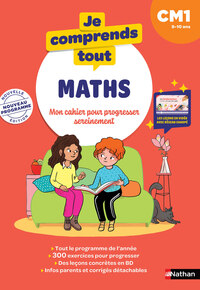 Je comprends tout - Maths CM1 - 9-10 ans