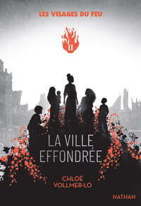 Les visages du feu - Tome 2 La ville effondrée
