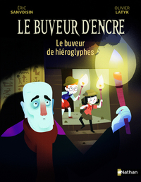 Le Buveur d'encre : Le buveur de hiéroglyphes